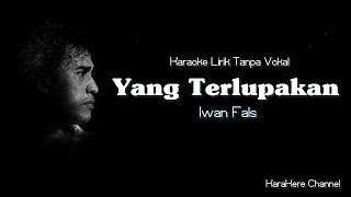 Karaoke Iwan Fals  Yang Terlupakan [upl. by Alenairam]