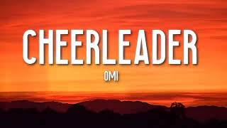 OMI  Cheerleader Lyrics [upl. by Klemens941]