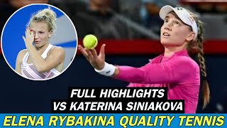 Elena Rybakina Quality Tennis Vs Katerina Siniakova  Cool Match Full Highlights HD [upl. by Lotsirb430]