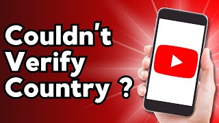 How to Fix Couldn’t Verify Country on YouTube [upl. by Bowne]