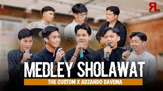 MEDLEY SHOLAWAT  The Custom x Adzando Davema [upl. by Nicolea]