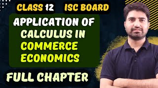 Application of Calculus in Commerce and Economics  Section C Maths  Class 12 ISC BOARD  One shot [upl. by Ten]