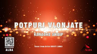 Karaoke Shqip  POTPURI VLONJATE cover from artist KRISTI LAMAJ [upl. by Eseer17]