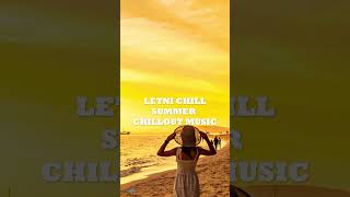 Letni Chill  Summer Chillout Music [upl. by Etteinotna]