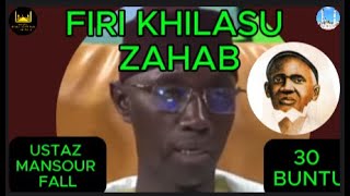 FIRI KHILAASU ZAHAB PAR OUSTAZ MANSOUR FALL BUNTU 17 [upl. by Rramed]