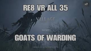 RE8 VR  All 35 Goats of Warding [upl. by Arri331]