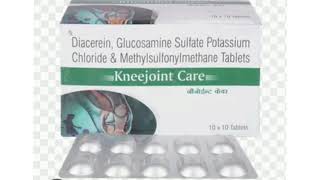 Kneejoint Care Tablets Diacerein Glucosamine Sulfate Potassium Chloride Methylsulfonylmethan Tablets [upl. by Sirama]