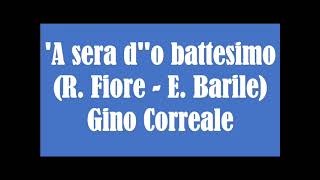 A sera do battesimo  Gino Correale [upl. by Aisyram572]