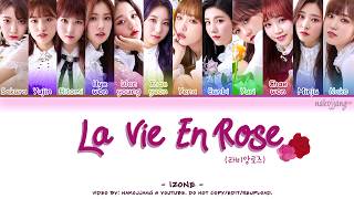 IZONE 아이즈원 – LA VIE EN ROSE 라비앙로즈 Coded Lyrics EngRomHan가사 [upl. by Eednak528]