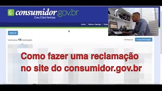 Como fazer uma reclamação no site consumidorgovbr [upl. by Gottuard]