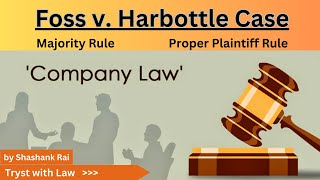 Foss v Harbottle  Majority Rule  Proper Plaintiff Rule  Company Law  Tryst with Law [upl. by Earahc]