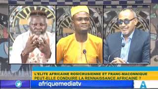 LELITE AFRICAINE ROSICRUCIENNE ET FRANCMACONNIQUE PEUT ELLE CONDUIRE LA RENAISSANCE AFROCAINE [upl. by Haropizt]