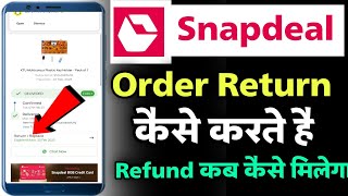 Snapdeal order return kaise kare  Snapdeal order return process  how to return Snapdeal order [upl. by Dlorrej951]