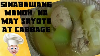 Sinabawang Manok na may Sayote at Cabbage  Greggy Rosendal [upl. by Ettedanreb134]