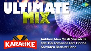 Ultimate Karaoke Mix with Lyrics  Ankhon Men Masti Sharab Ki  Karvaten Badalte Rahe [upl. by Asetal]