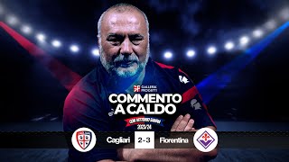 Commento a Caldo  Cagliari  Fiorentina 23 [upl. by Nerw]