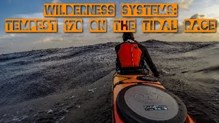 WILDERNESS SYSTEMS TEMPEST 170 ON THE TIDAL RACE [upl. by Cann918]