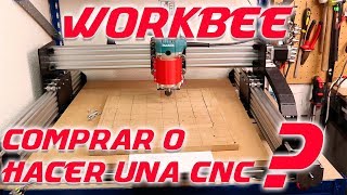 Es Mejor una CNC diy o es Mejor comprarla  review WorkBee [upl. by Pricilla]