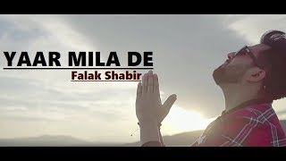 YAAR MILA DE  Falak Shabir  Lyrics  Latest Punjabi Songs 2018 [upl. by Nidroj726]