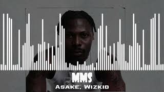 Asake Wizkid  MMS [upl. by Nylireg]