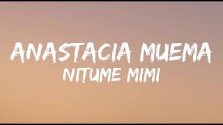 Anastacia Muema  Nitume Mimi Lyrics Video [upl. by Ahtelahs]