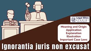 Ignorantia Juris Non Excusat  Meaning  Origin  Application  Explanation  Illustration  Cases [upl. by Lisle211]