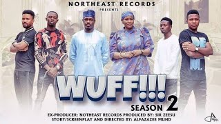 WUFF EPISODE 12  Latest Hausa Series  Ali Nuhu Abdul M Shareef Hauwa Ayawa  Ali Nuhu [upl. by Nirrej]