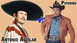 ANTONIO AGUILAR Y EL PIPORRO RANCHERAS EXITOS MIX  LO MEJOR DE ANTONIO AGUILAR Y EL PIPORRO MIX [upl. by Reinhold]