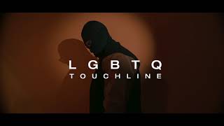 Touchline  LGBTQ Official Video [upl. by Leur769]