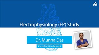 Electrophysiology EP study  Dr Munna Das [upl. by Ailak486]