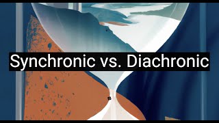 Synchronic vs Diachronic [upl. by Carmelita]