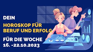 Das Wochenhoroskop für Beruf und Erfolg vom 16 bis 22 Oktober 2023 KW42 [upl. by Nomit725]