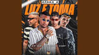 Apaga a Luz e Toma [upl. by Kire]