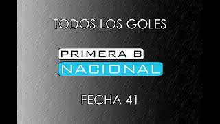 TODOS LOS GOLES B Nacional 2017  Fecha 41 [upl. by Eiggep]