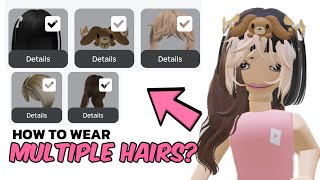 How to wear multiple hairsaccessories on Roblox 2024 [upl. by Colan]