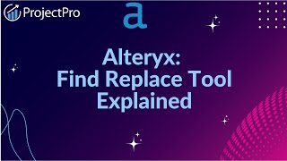 What is the use of Find Replace tool in Alteryx [upl. by Dalohcin576]