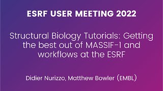 Structural Biology Tutorials Getting the best out of MASSIF1 and workflows at the ESRF [upl. by Gundry876]