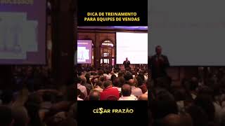 Dica para Treinamento de Equipe de Vendas  César Frazão [upl. by Stan]