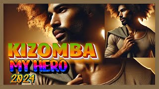 KIZOMBA 2024 Kizomba MY HERO 2024 official music video [upl. by Laverne]