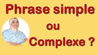 La phrase simple et la phrase complexe [upl. by Nerrol234]