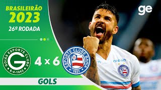 GOIÁS 4 X 6 BAHIA  MELHORES MOMENTOS  26ª RODADA BRASILEIRÃO 2023  geglobo [upl. by Llemar]