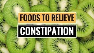 5 ScienceBacked Foods to Relieve Constipation [upl. by Seymour996]