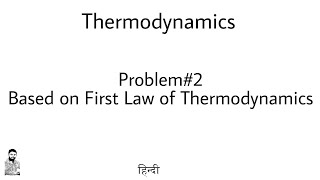 15 Thermodynamics  Problem2 based on 1st Law  Most Important  Complete Concept [upl. by Milt173]