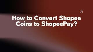 How to Convert Shopee Coins to ShopeePay [upl. by Engvall]