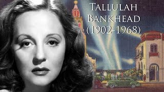 Tallulah Bankhead 19021968 [upl. by Clarkson]