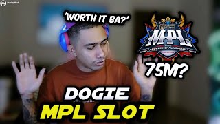 Dogie is STRUGGLING Deciding if Buying an MPL Slot Worth 75 MILLION is Truly Worth It 😮 [upl. by Jestude]