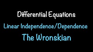 Differential Equations Linear Dependence and Linear IndependenceThe Wronskian Section 412 [upl. by Yrehc196]