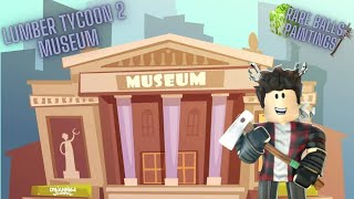 Roblox Lumber Tycoon 2  LT2 Museum EP 75 [upl. by Rowley]