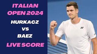 Hurkacz vs Baez  Italian Open 2024 Live Score [upl. by Duahsar343]