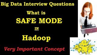 Safe Mode in Hadoop  Big Data Interview Questions [upl. by Kimitri]